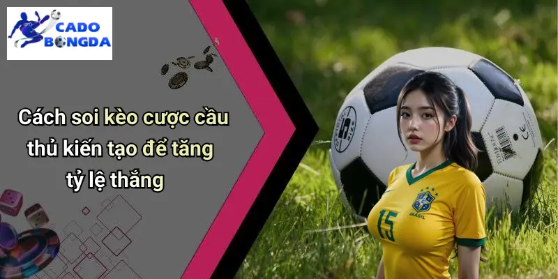 Kèo Cược Cầu Thủ Kiến Tạo