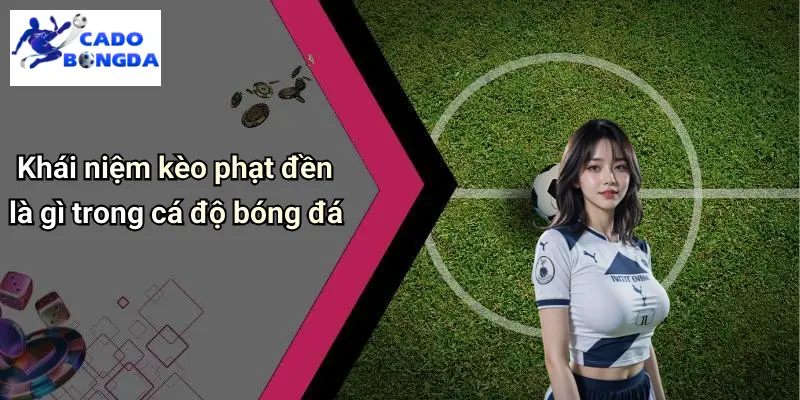 Kèo Phạt Đền