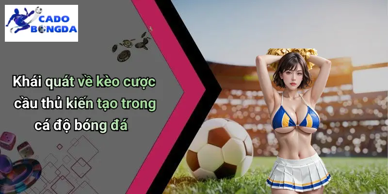 Kèo Cược Cầu Thủ Kiến Tạo