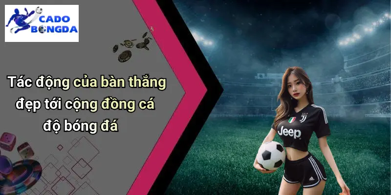 Top 10 Bàn Thắng Đẹp Nhất 2025: Khi Kỹ Thuật Và Cảm Xúc 2 Top 10 Bàn Thắng Đẹp Nhất 2025