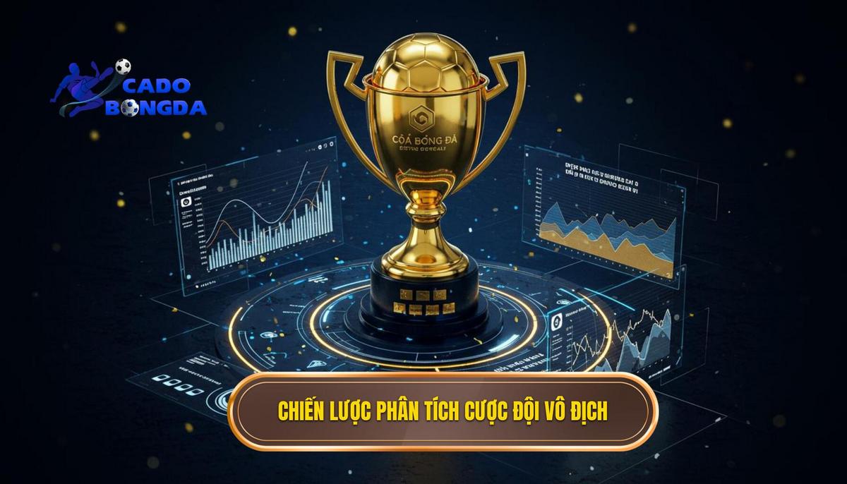 Kèo Cược Đội Giành Cúp Vàng - Phân Tích Chuyên Sâu Từ A Đến Z 2 Chiến Lược Phân Tích Chuyên Sâu Khi Đặt Kèo Cược Đội Giành Cúp Vàng