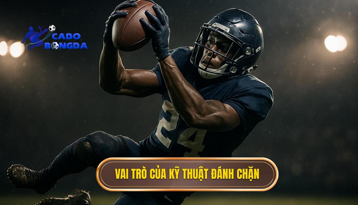 Phân Định Vai Trò Của Kỹ Thuật Đánh Chặn Bóng