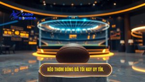Keo thom bong da toi nay uy tin
