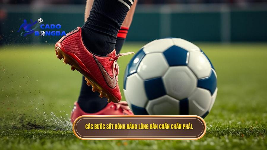 Các bước sút bóng bằng lòng bàn chân chân phải.