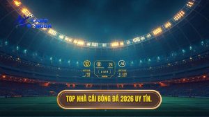 Top nhà cái cá cược bóng đá uy tín 2026: Bảng xếp hạng mới nhất