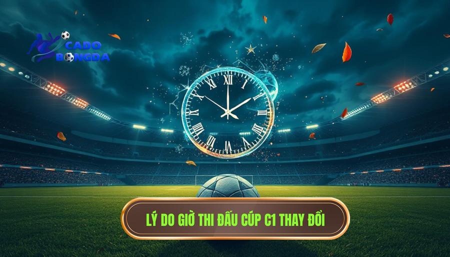 Champions League hôm nay đá lúc mấy giờ? Cập nhật lịch thi đấu và khung giờ vàng Cúp C1 3 Tại sao khung giờ thi đấu Cúp C1 lại thay đổi theo mùa?